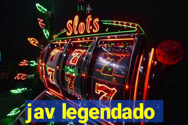 jav legendado